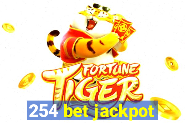 254 bet jackpot